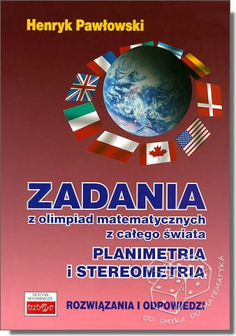 Zadania z olimpiad matematycznych z całego świata. Planimetria i stereometria