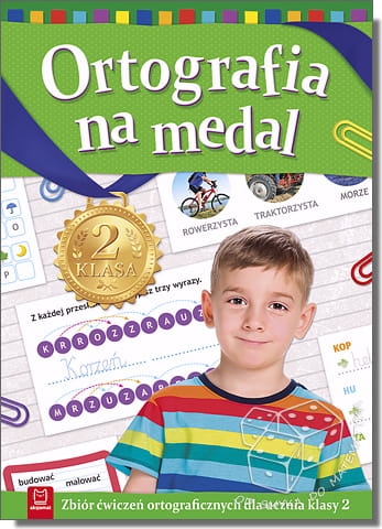 Ortografia na medal. Zbiór ćwiczeń ortograficznych dla ucznia klasy 2