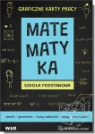 Matematyka. Graficzne karty pracy - szkoła podstawowa