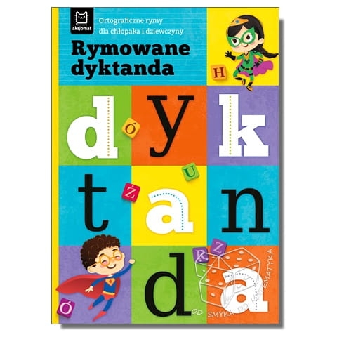 Rymowane dyktanda. Ortograficzne rymy dla chłopaka i dziewczyny