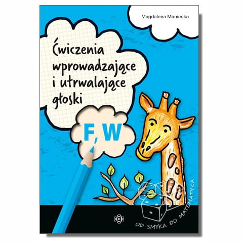 Ćwiczenia wprowadzające i utrwalające głoski f, w