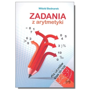 Zadania z arytmetyki dla uczniów klas VI-VIII