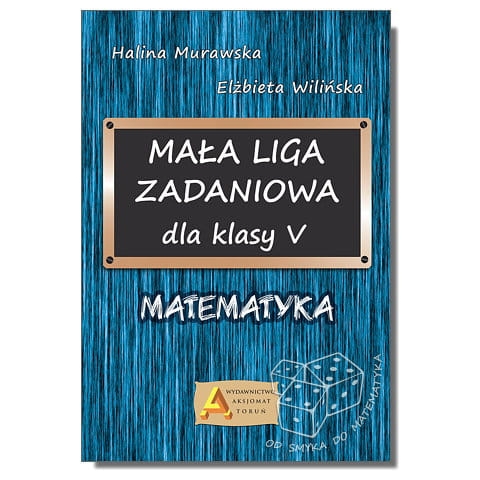 Mała Liga Zadaniowa dla klasy V. Matematyka