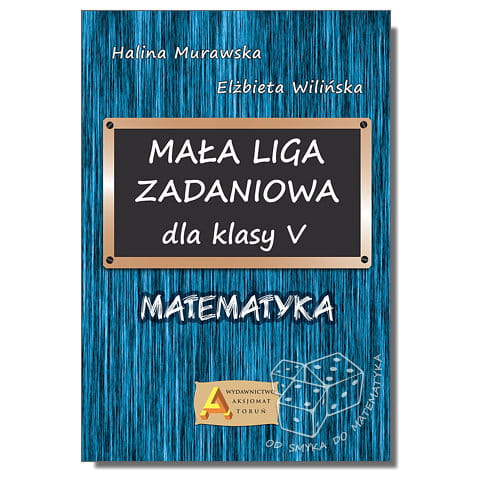 Mała Liga Zadaniowa dla klasy V. Matematyka