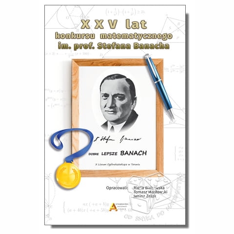 XXV lat konkursu matematycznego im. prof. Stefana Banacha