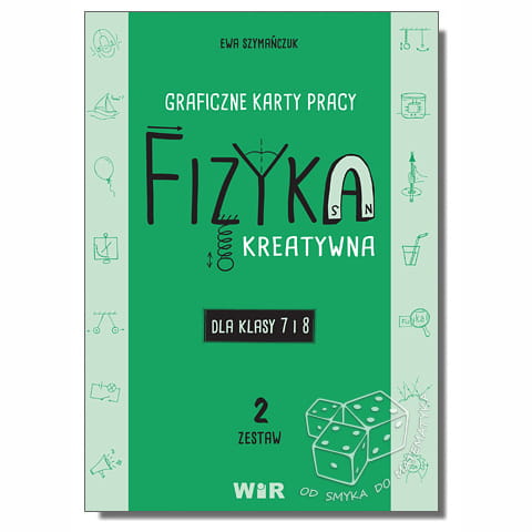 Fizyka kreatywna. Graficzne karty pracy dla klas 7 i 8. Zestaw 2