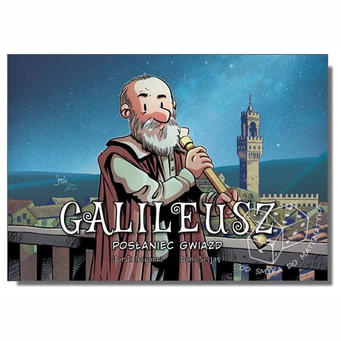 Galileusz. Posłaniec gwiazd. Najwybitniejsi naukowcy - komiks