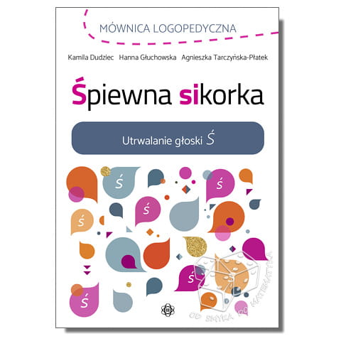 Śpiewna sikorka. Utrwalanie głoski Ś. Mównica logopedyczna