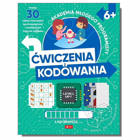Ćwiczenia z kodowania. Akademia młodego programisty