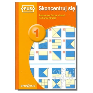 PUS - Skoncentruj się 1. Zabawowe formy ćwiczeń na koncentrację