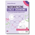 Matematyczne stacje zadaniowe – czyli jak zaktywizować uczniów na lekcji? Klasa IV