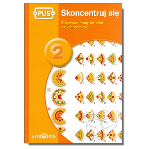PUS - Skoncentruj się 2. Zabawowe formy ćwiczeń na koncentrację