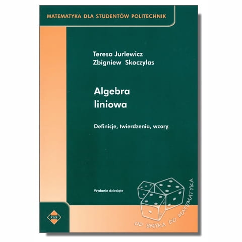 Algebra liniowa. Definicje, twierdzenia, wzory. Matematyka dla studentów politechnik