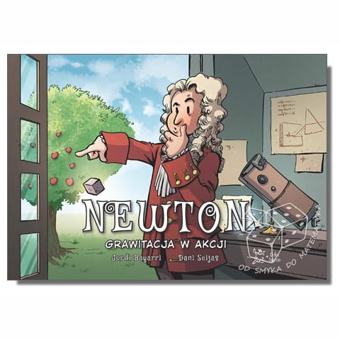 Newton. Grawitacja w akcji. Najwybitniejsi naukowcy - komiks