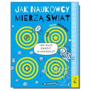 Jak naukowcy mierzą świat