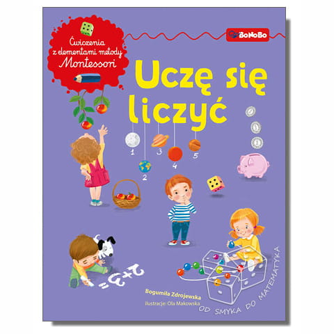 Uczę się liczyć. Matematyka z elementami metody Montessori