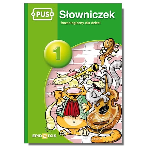 PUS - Słowniczek frazeologiczny dla dzieci 1