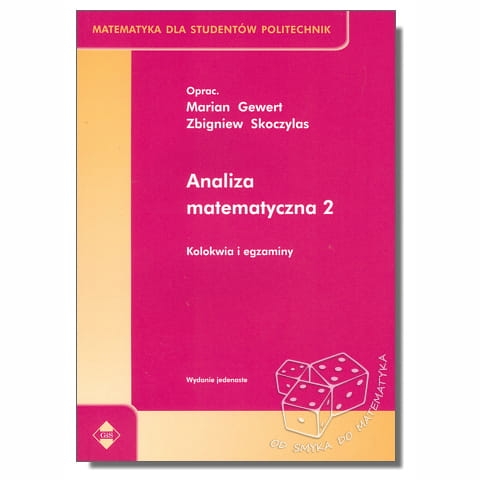 Analiza matematyczna 2. Kolokwia i egzaminy. Matematyka dla studentów politechnik