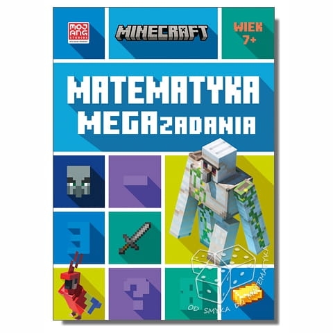 Minecraft. Matematyka. Megazadania. 7+