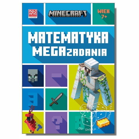 Minecraft. Matematyka. Megazadania. 7+