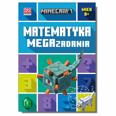 Minecraft. Matematyka. Megazadania. 8+