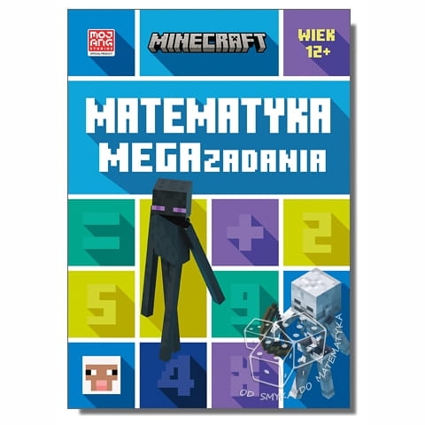 Minecraft. Matematyka. Megazadania. 12+