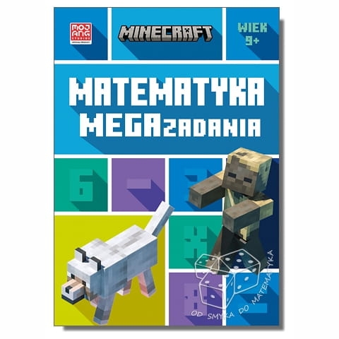 Minecraft. Matematyka. Megazadania. 9+