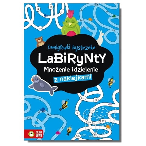 Labirynty - mnożenie i dzielenie z naklejkami. Łamigłówki bystrzaka