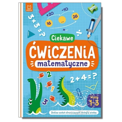 Ciekawe ćwiczenia matematyczne klasy 1-3