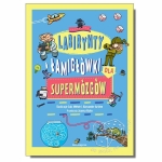 Labirynty i łamigłówki dla supermózgowców