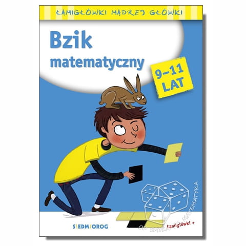 Bzik matematyczny. Łamigłówki mądrej główki