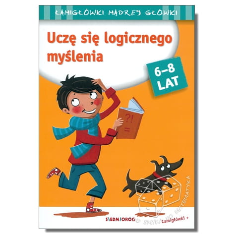 Uczę się logicznego myślenia. Łamigłówki mądrej główki