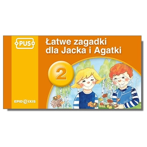 PUS - Łatwe zagadki dla Jacka i Agatki 2