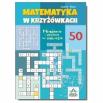 Matematyka w krzyżówkach. Mnożenie i dzielenie w zakresie 50