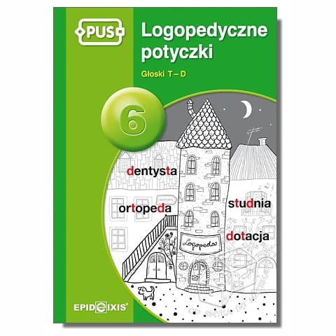 PUS - Logopedyczne potyczki 6. Głoski T-D