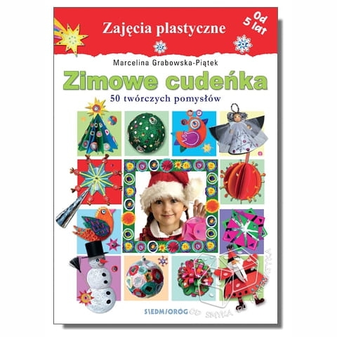 Zimowe cudeńka - 50 twórczych pomysłów
