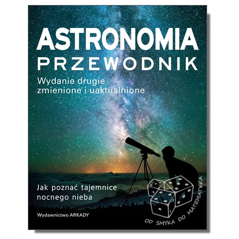Astronomia. Przewodnik. Jak poznać tajemnice nocnego nieba