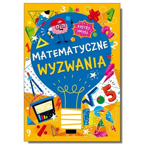 Bystry umysł. Matematyczne wyzwania