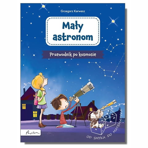 Mały astronom. Przewodnik po kosmosie