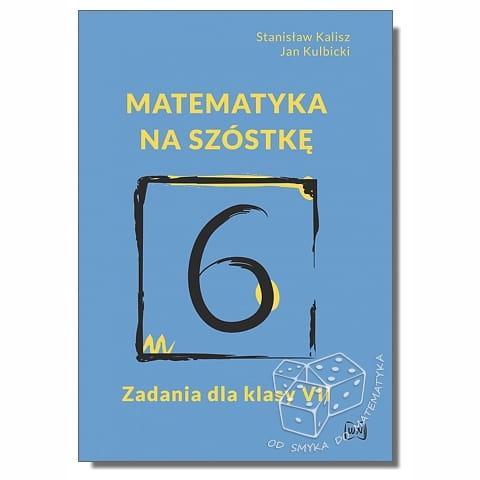 Matematyka na szóstkę. Zadania dla klasy VII