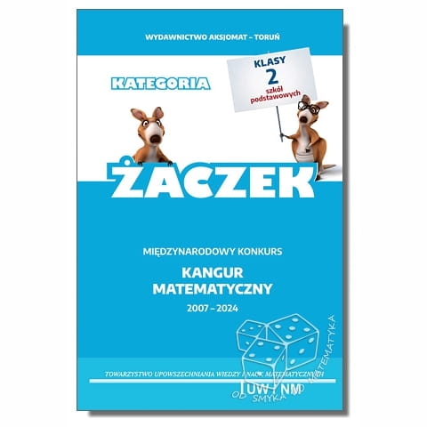 Międzynarodowy Konkurs Kangur Matematyczny 2007-2024. Kategoria Żaczek - zadania i rozwiązania