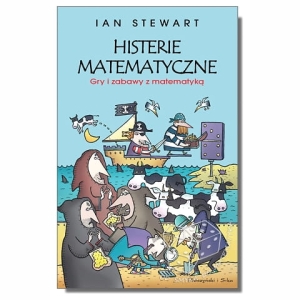 Histerie matematyczne. Gry i zabawy z matematyką