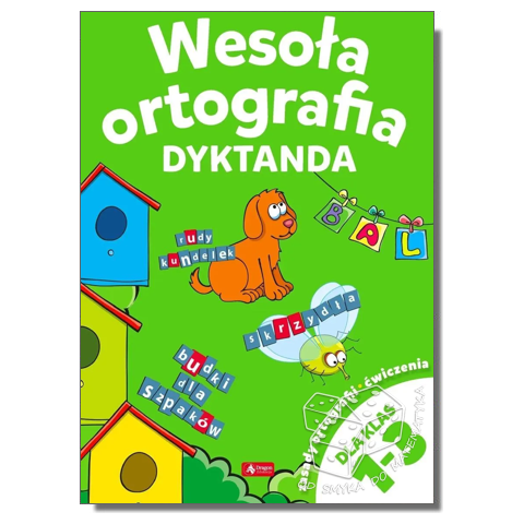 Wesoła ortografia. Dyktanda dla klas 1–3