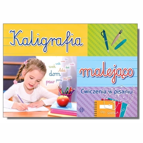Kaligrafia malejąco. Ćwiczenia w pisaniu