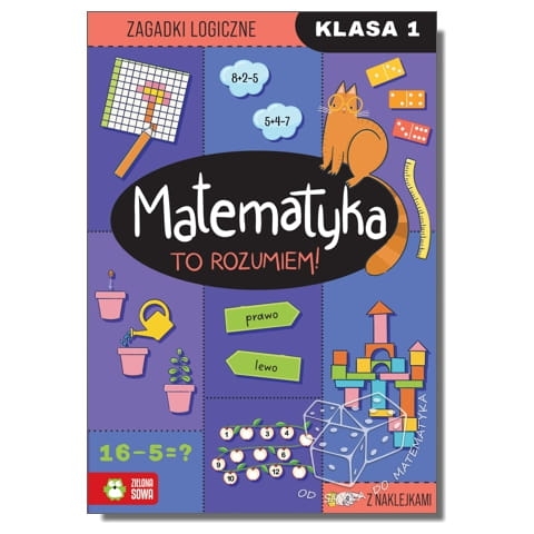 Matematyka. To rozumiem! Zagadki logiczne - klasa 1
