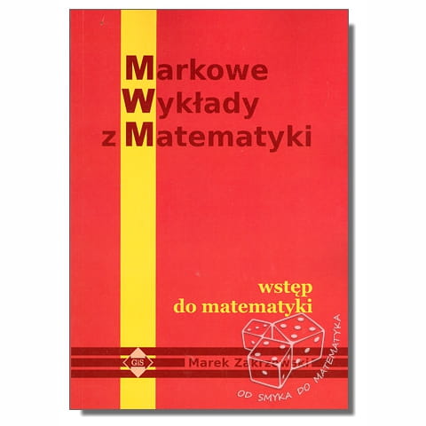 Wstęp do matematyki. Markowe wykłady z matematyki