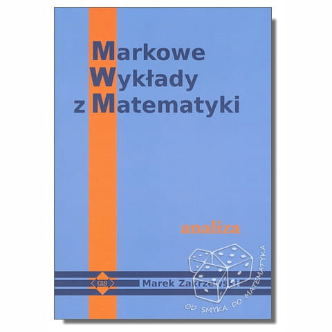 Analiza. Markowe wykłady z matematyki - dodruk popr. 2025