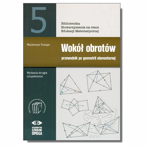 Wokół obrotów przewodnik po geometrii elementarnej. Biblioteczka SEM