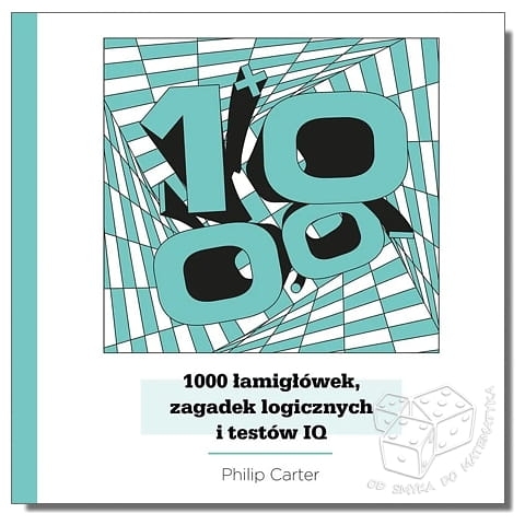 1000 łamigłówek, zagadek logicznych i testów IQ