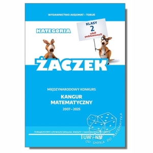 Międzynarodowy Konkurs Kangur Matematyczny 2007-2025. Kategoria Żaczek - zadania i rozwiązania